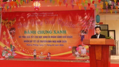 Hoạt động trải nghiệm Bánh chưng xanh và trao quà tết cho học sinh có hoàn cảnh khó khăn  nhân dịp tết cổ truyền Bính Ngọ năm  2026